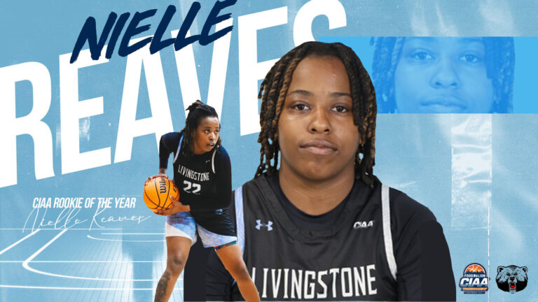 It’s Tourney Time and LC’s Nielle Reaves Named ROY